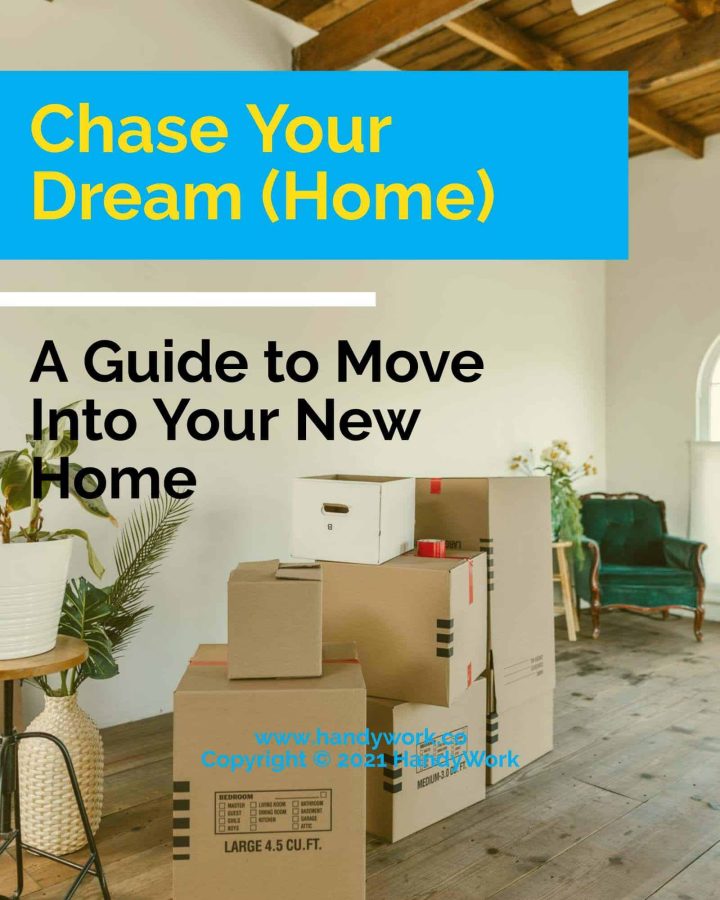 Chase Your Dream Home a Guide to Move Into Your New Home
